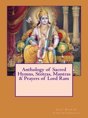 cover image of Anthology of Sacred Hymns, Stotras, Mantras & Prayers of Lord Ram
